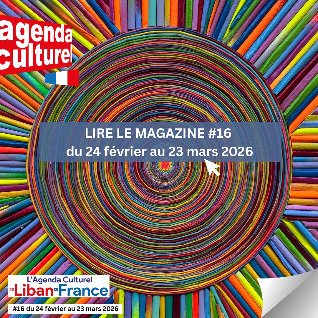 Décourvir l'Agenda Culturel du Liban en France #16