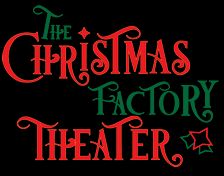 THE CHRISTMAS FACTORY THEATER thumbnail