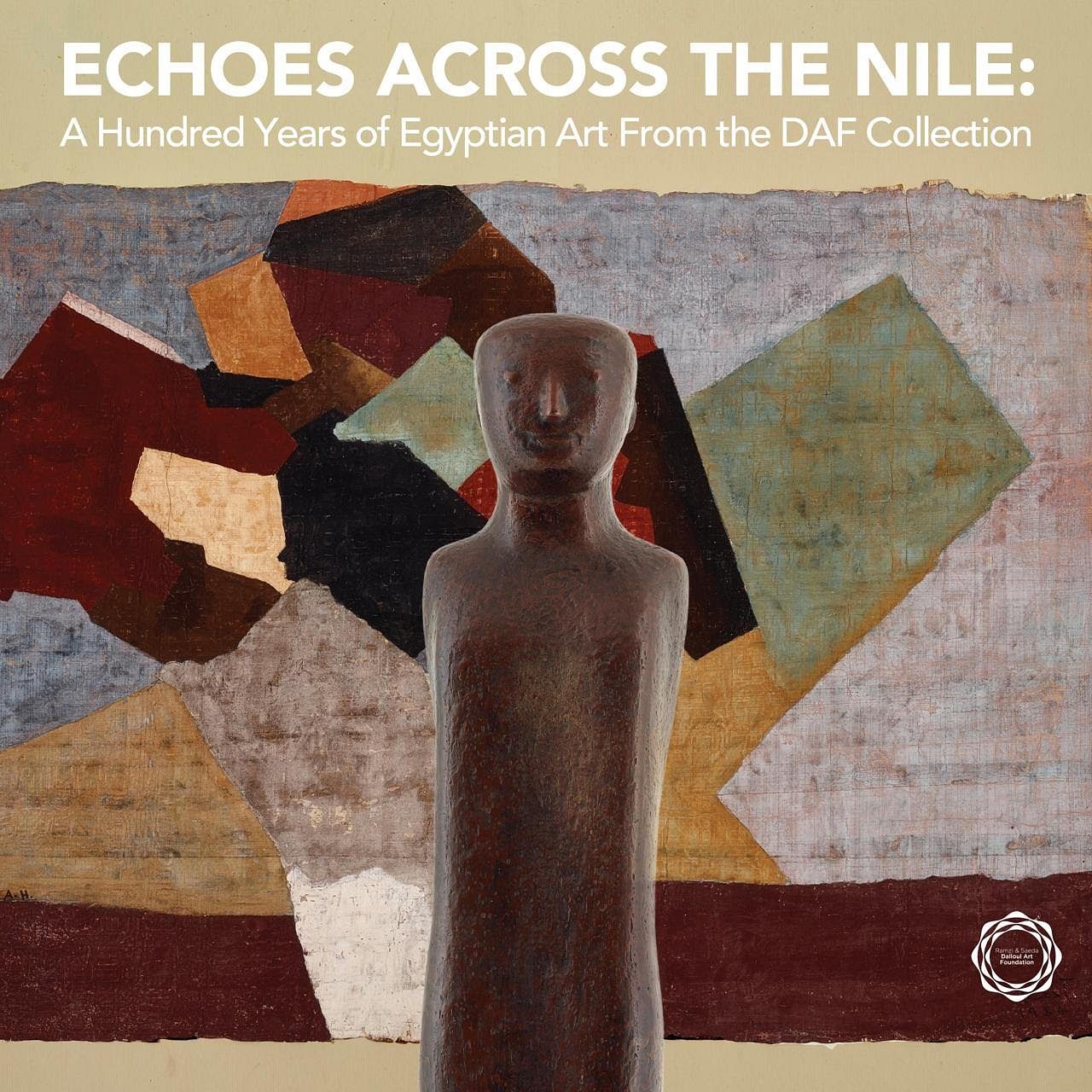 ECHOES ACROSS THE NILE: A HUNDRED YEARS OF EGYPTIAN ART