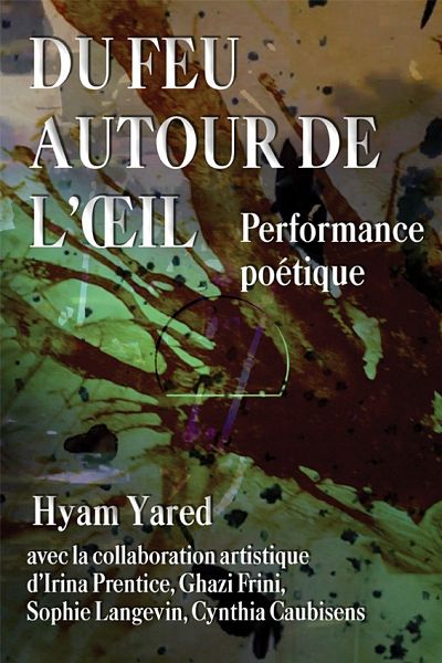DU FEU AUTOUR DE L’OEIL, HYAM YARED thumbnail