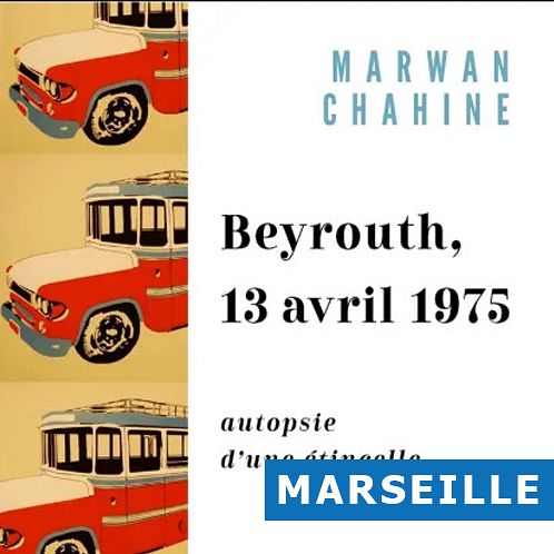 PRÉSENTATION DE L’ENQUÊTE : “BEYROUTH 13 AVRIL 1975” AVEC SON AUTEUR MARWAN CHAHINE thumbnail