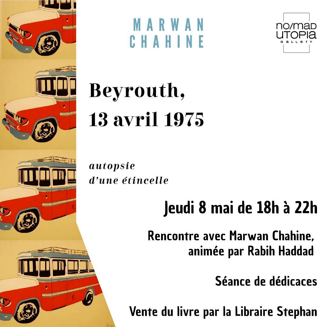 RENCONTRE AVEC MARWAN CHAHINE POUR SON LIVRE BEYROUTH, 13 AVRIL 1975. AUTOPSIE D'UNE ÉTINCELLE thumbnail