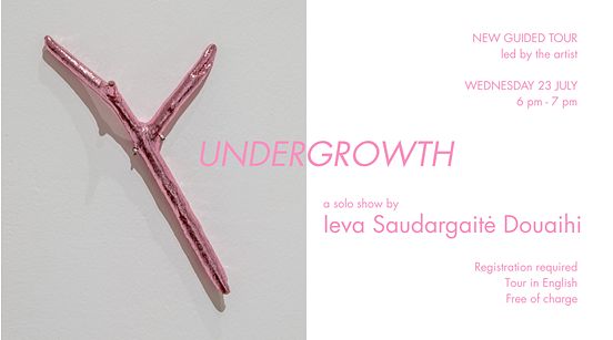 UNDERGROWTH, IEVA SAUDARGAITE DOUAIHI : NEW GUIDED TOUR thumbnail