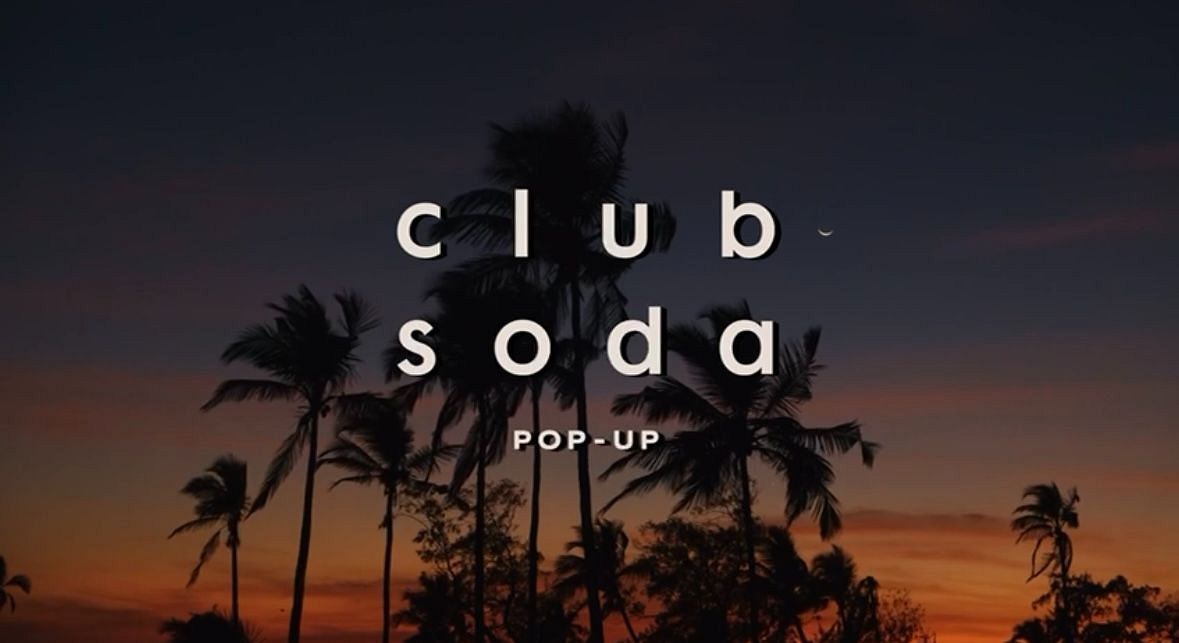 CLUB SODA POP-UP thumbnail