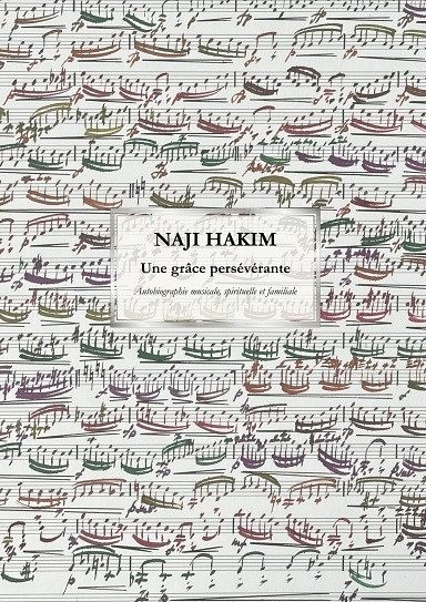 La "Grâce persévérante" de Naji Hakim