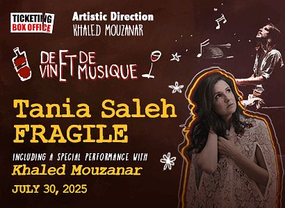 DE VIN ET DE MUSIQUE : FRAGILE BY TANIA SALEH WITH THE PARTICIPATION OF KHALED MOUZANAR thumbnail