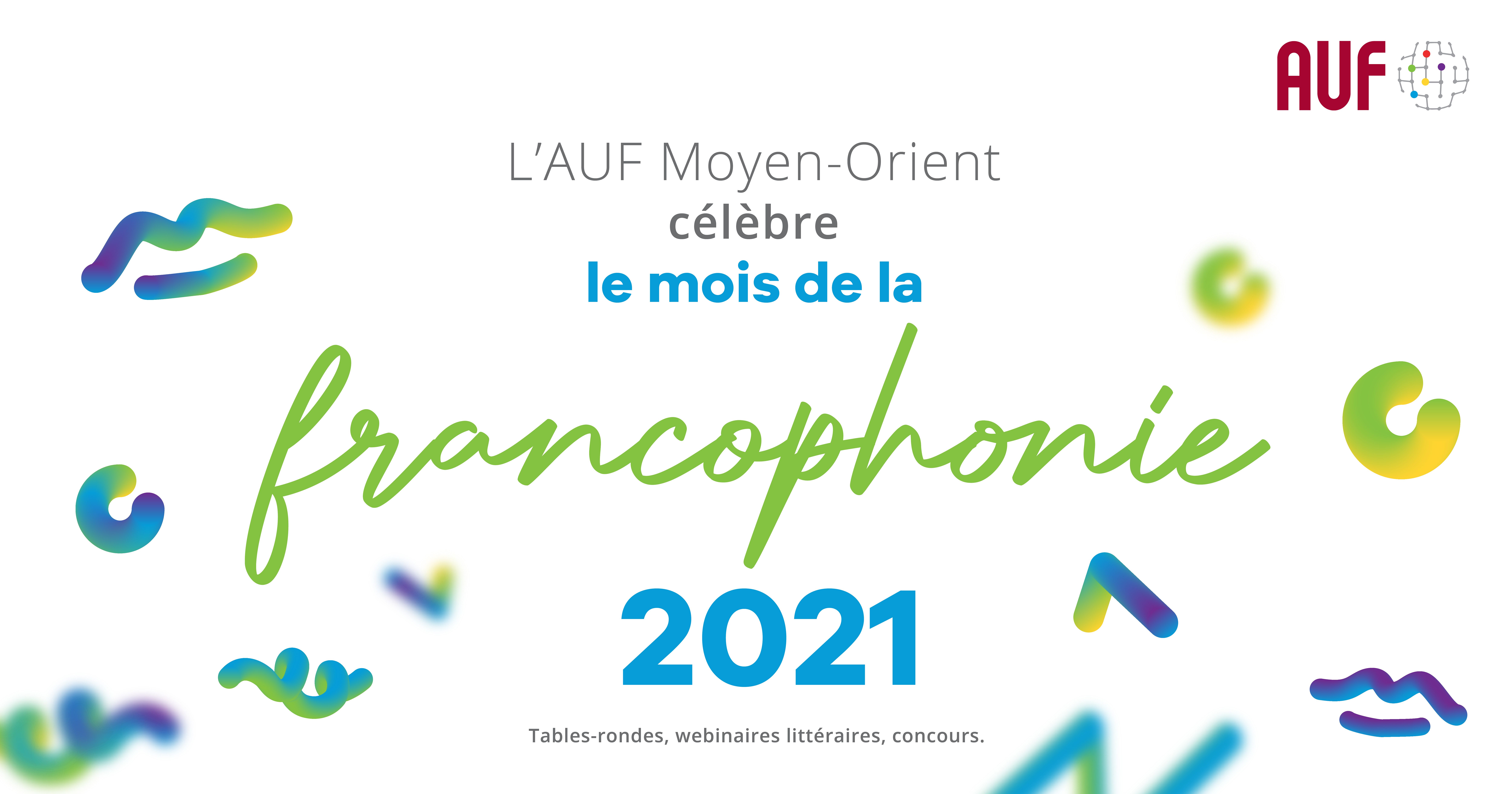 Mars 2021 : l’AUF Moyen-Orient célèbre la francophonie thumbnail